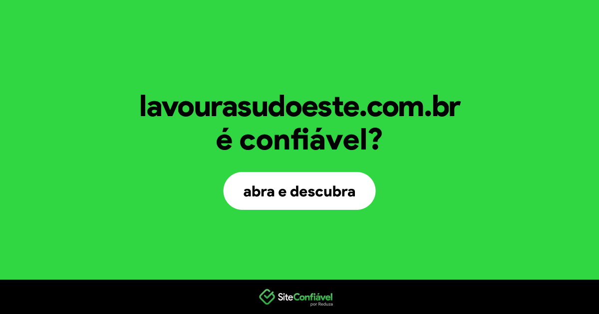 O site lavourasudoeste.com.br é confiável?