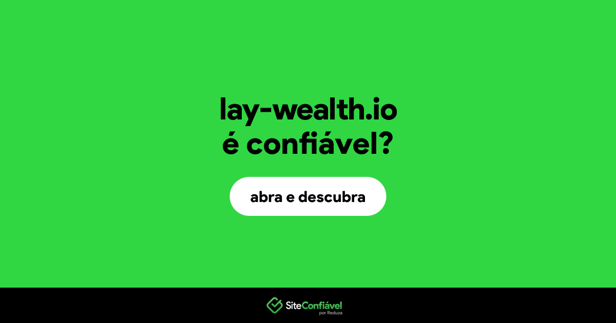 O site lay-wealth.io é confiável?