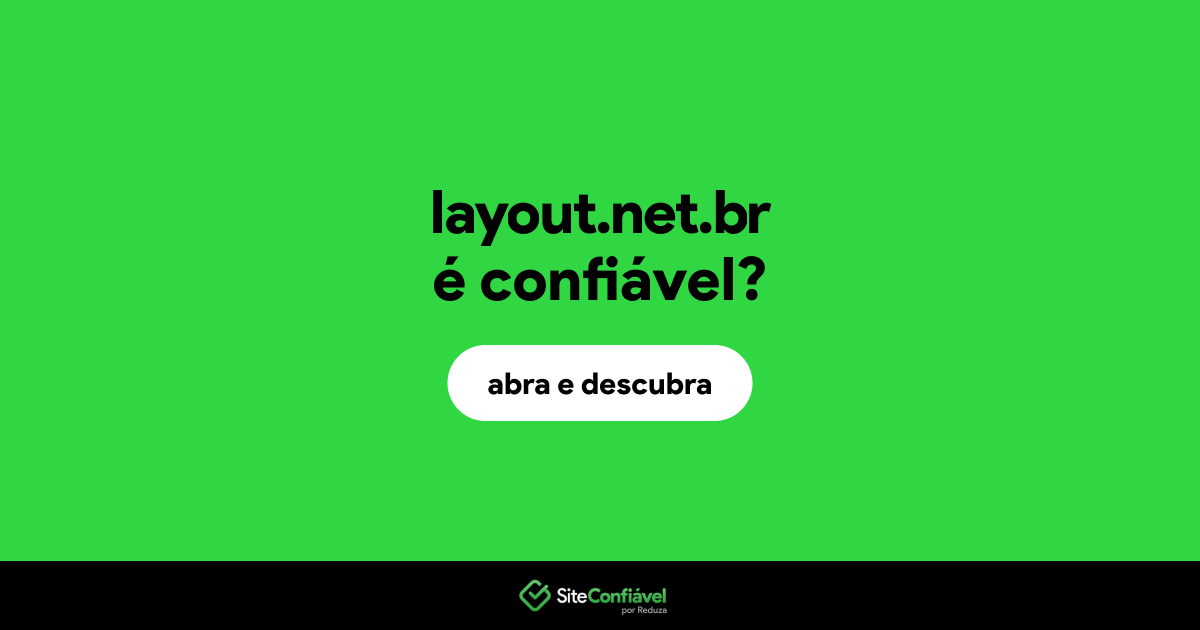O site layout.net.br é confiável?