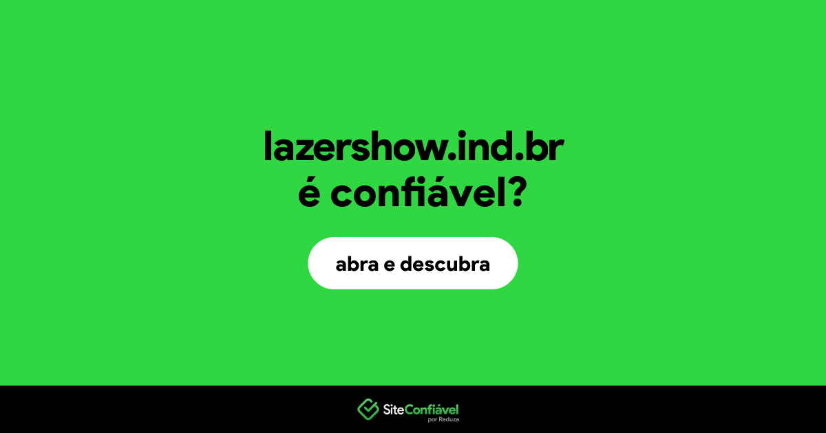 O site lazershow.ind.br é confiável?