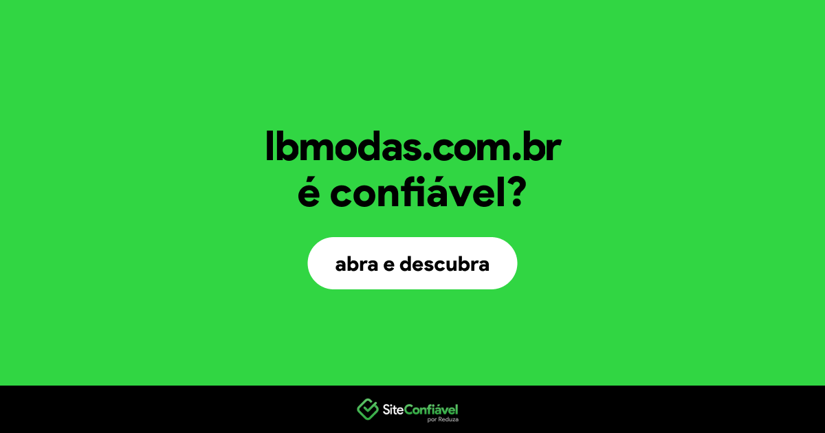 O site lbmodas.com.br é confiável?