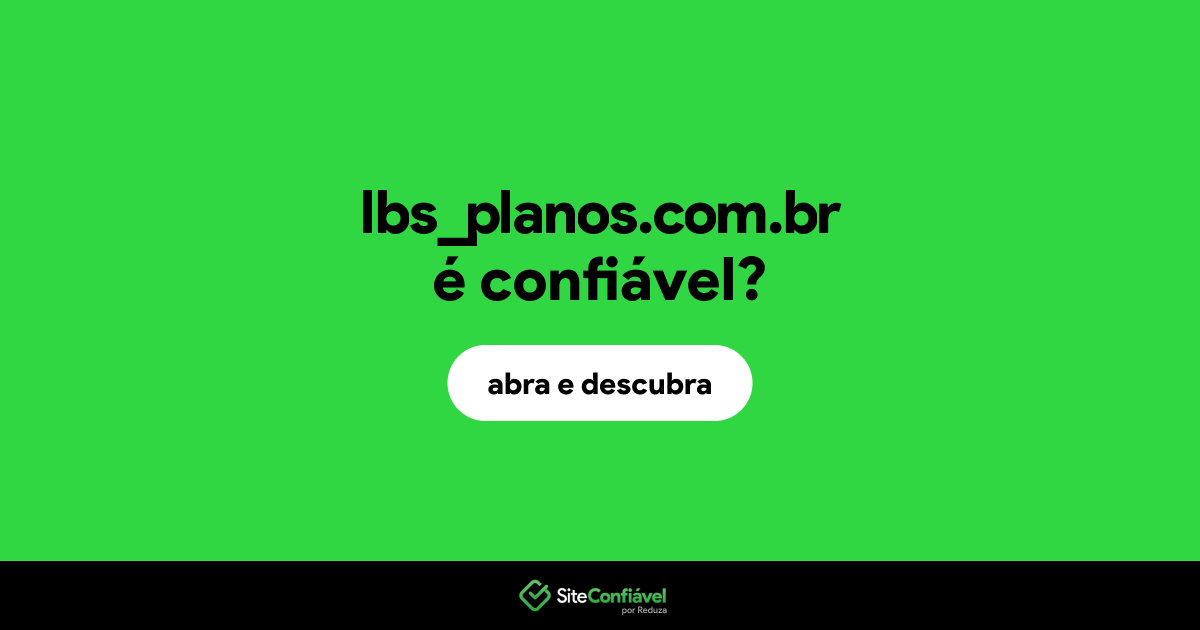 O site lbs_planos.com.br é confiável?