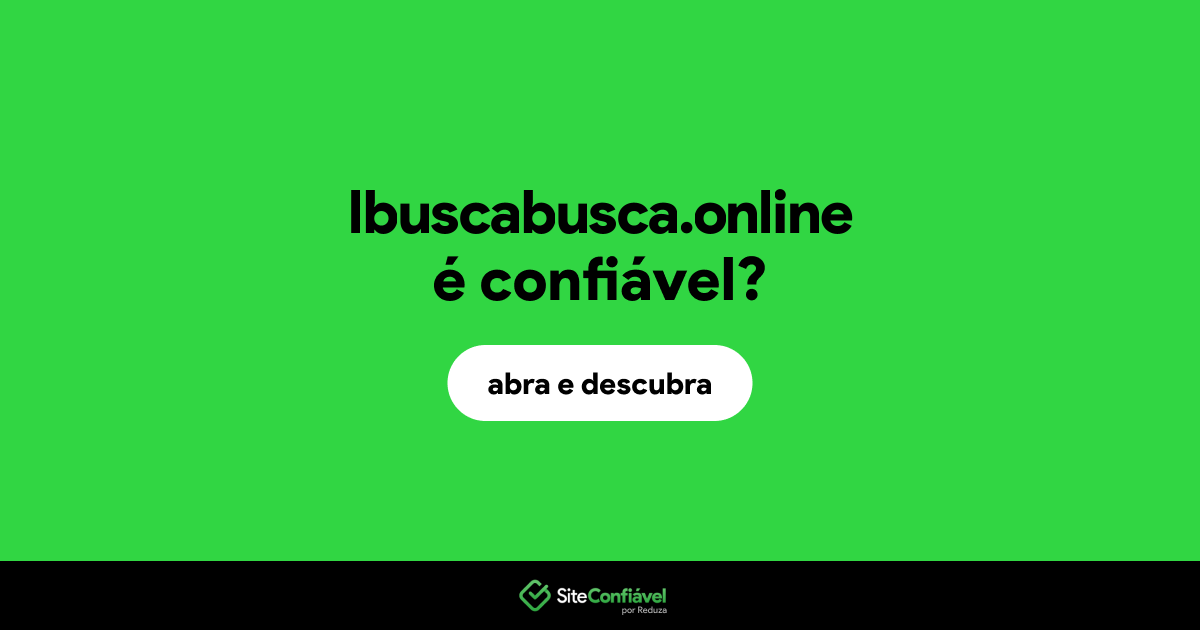 O site lbuscabusca.online é confiável?