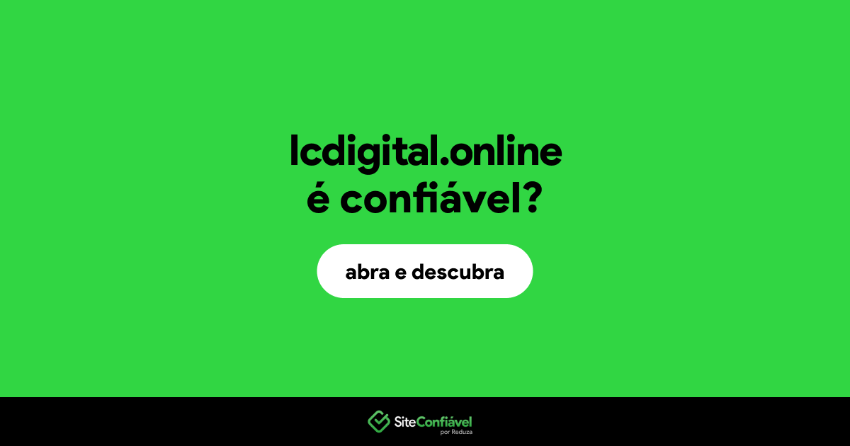 O site lcdigital.online é confiável?