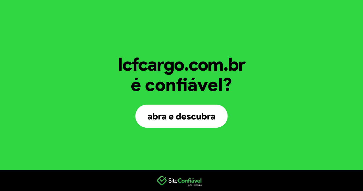 O site lcfcargo.com.br é confiável?