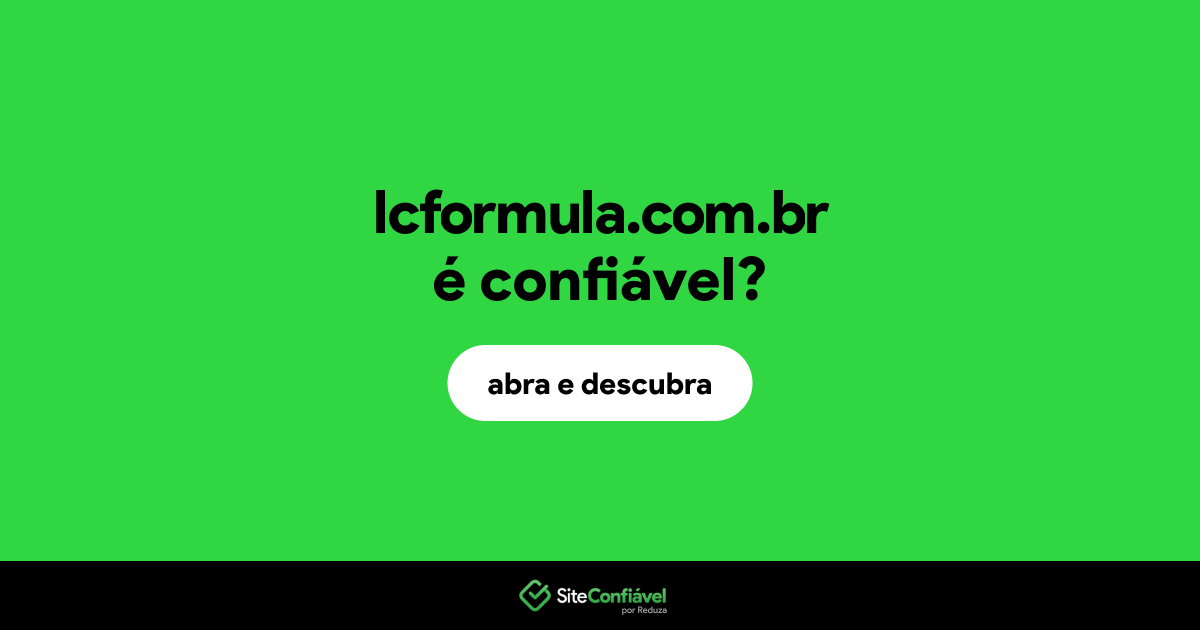 O site lcformula.com.br é confiável?