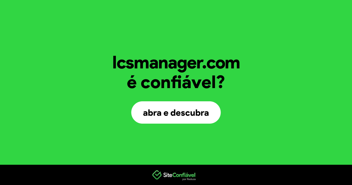 O site lcsmanager.com é confiável?