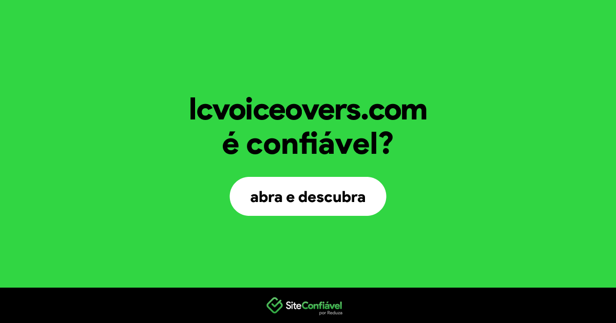 O site lcvoiceovers.com é confiável?