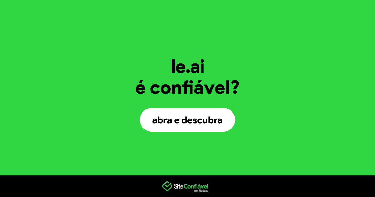 O site le.ai é confiável?