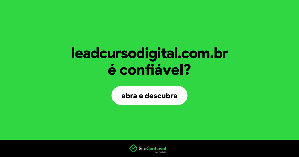 O site leadcursodigital.com.br é confiável?