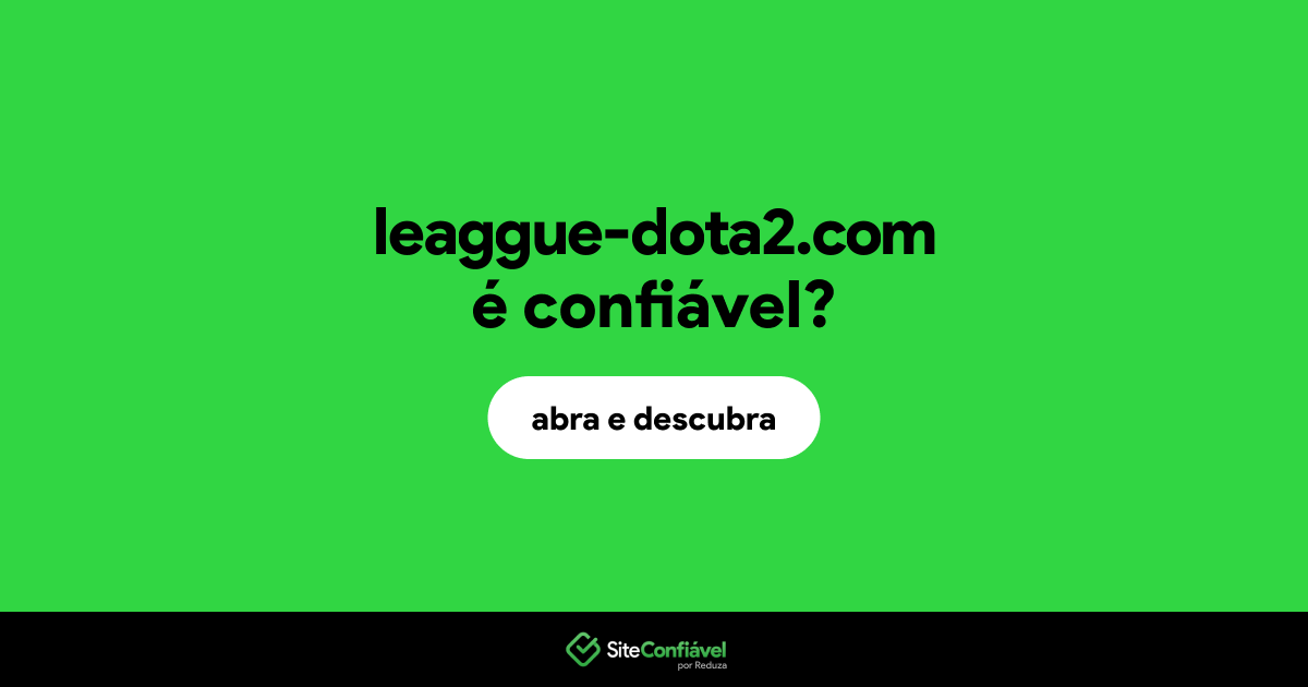 O site leaggue-dota2.com é confiável?