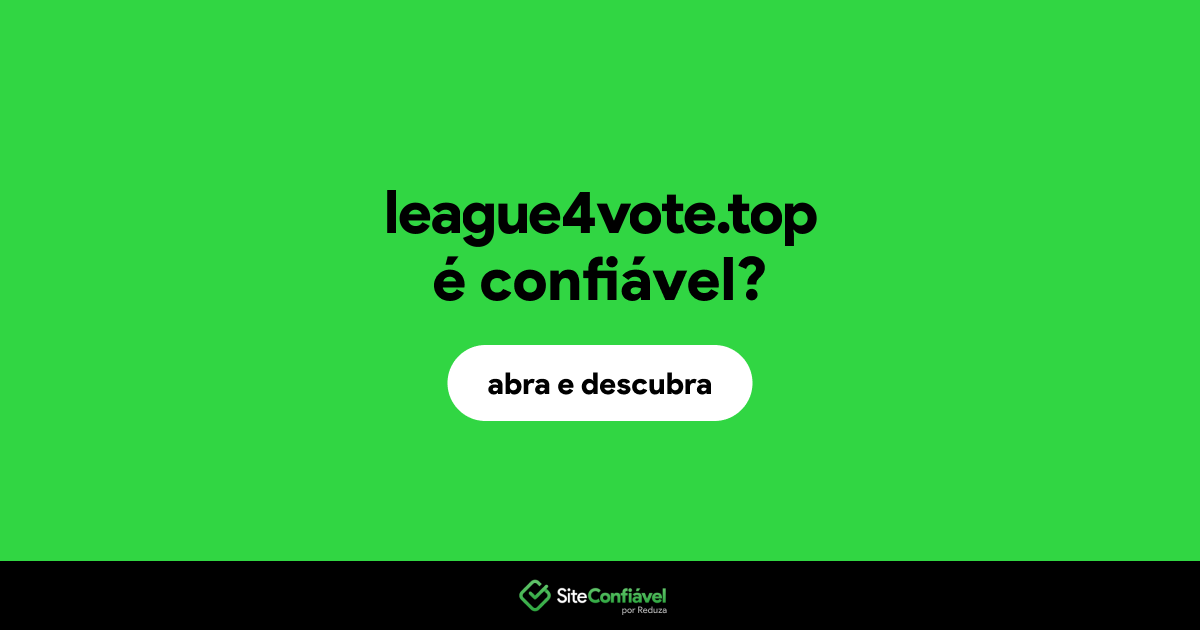 O site league4vote.top é confiável?