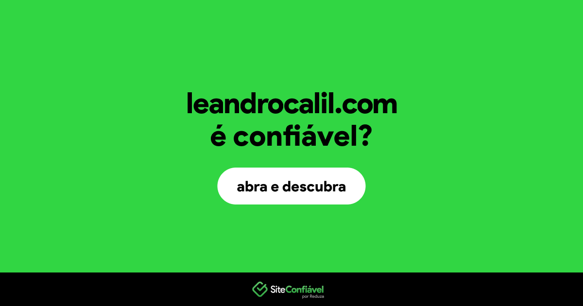 O site leandrocalil.com é confiável?