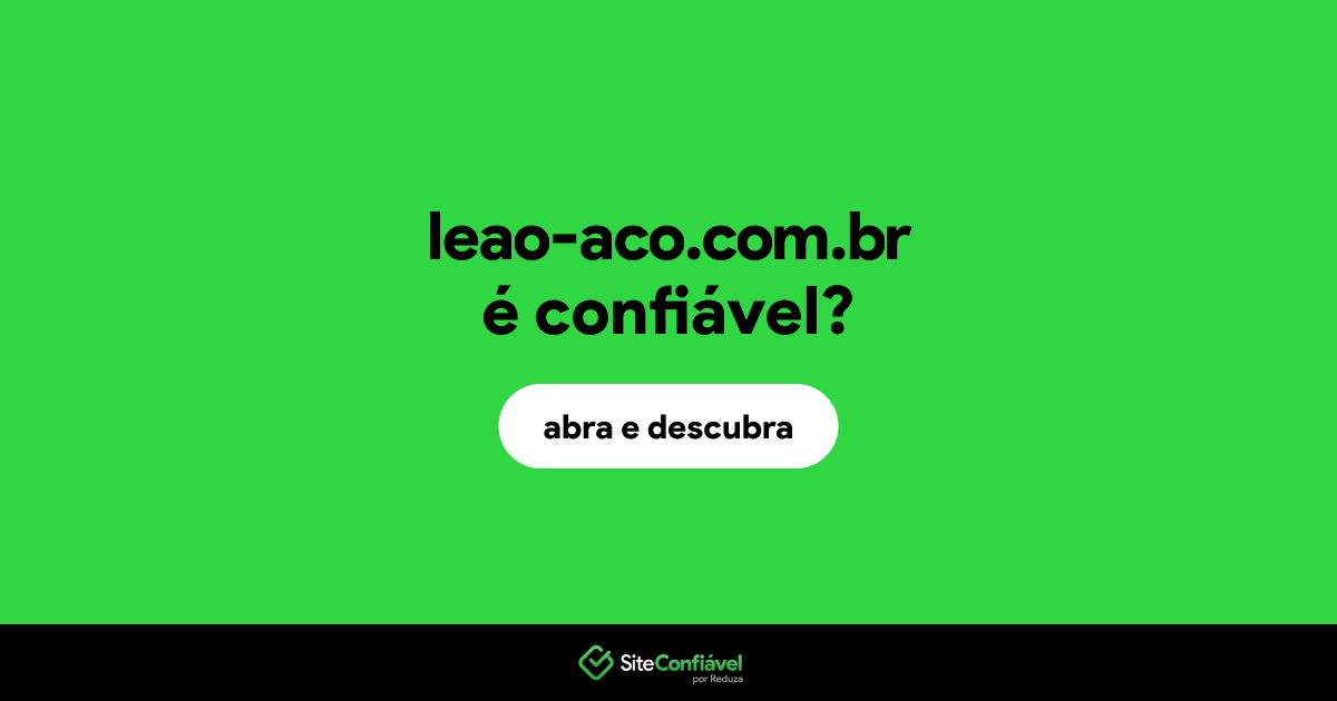 O site leao-aco.com.br é confiável?