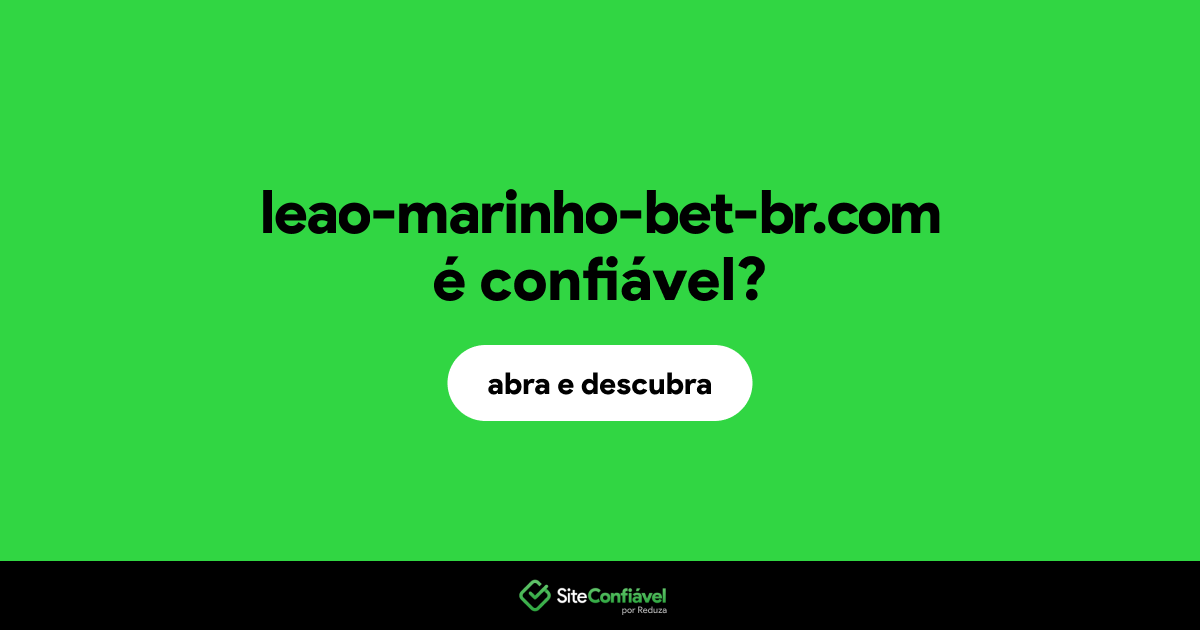 O site leao-marinho-bet-br.com é confiável?