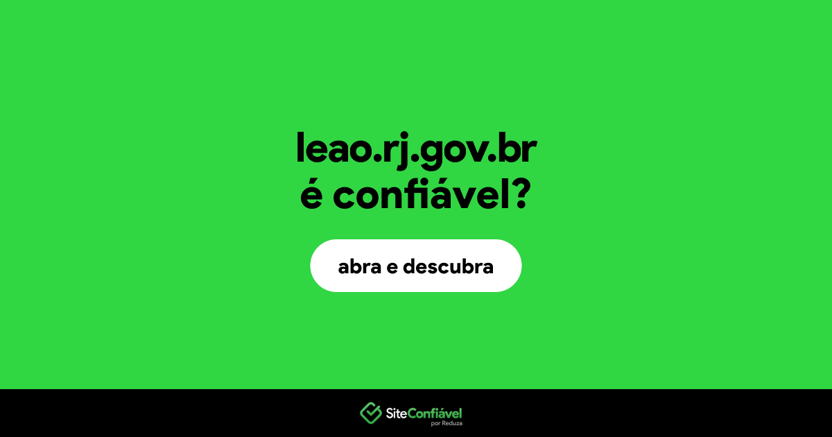 O site leao.rj.gov.br é confiável?