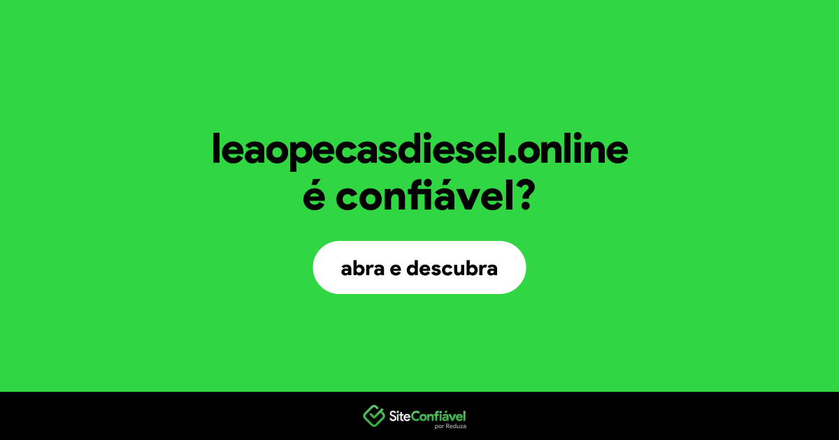 O site leaopecasdiesel.online é confiável?