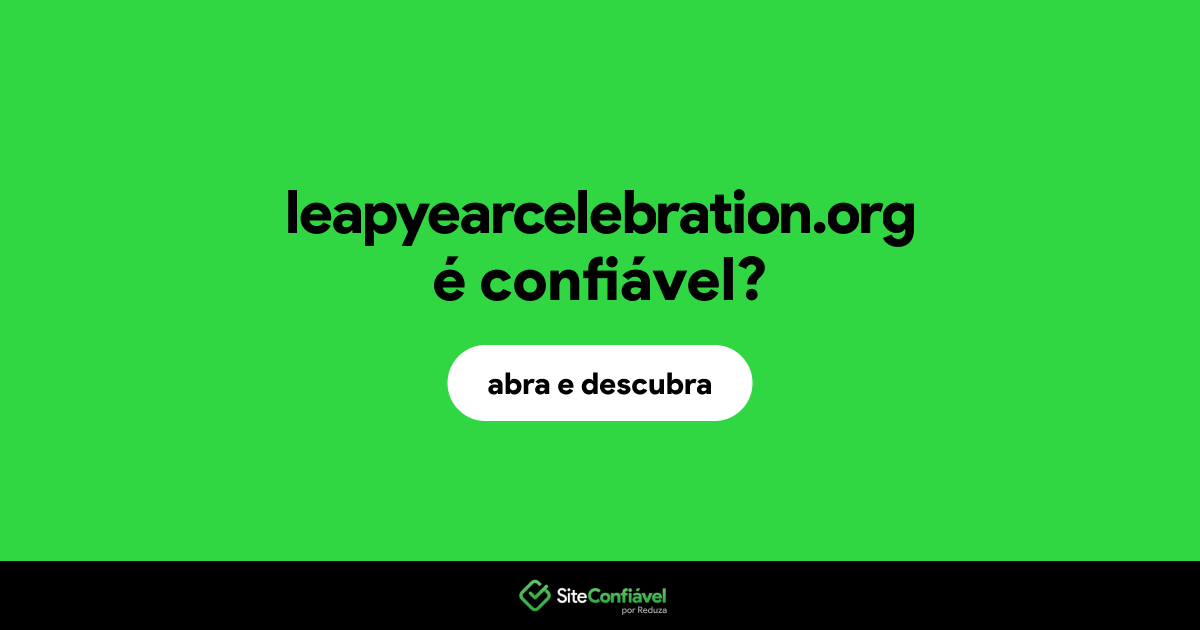 O site leapyearcelebration.org é confiável?