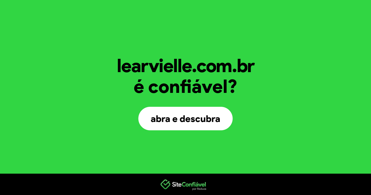 O site learvielle.com.br é confiável?