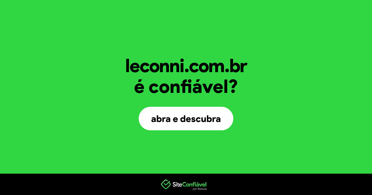 O site leconni.com.br é confiável?