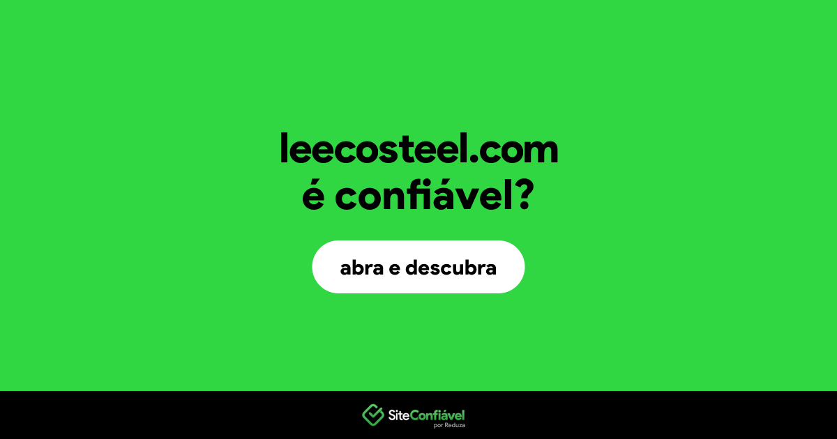 O site leecosteel.com é confiável?