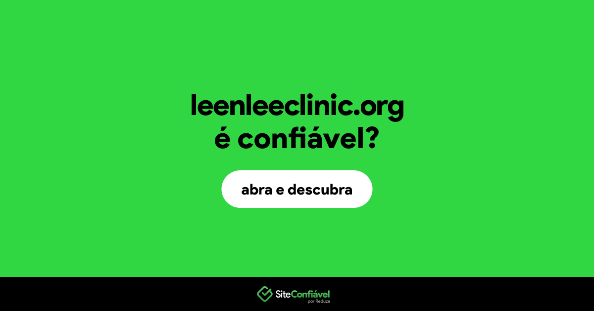 O site leenleeclinic.org é confiável?
