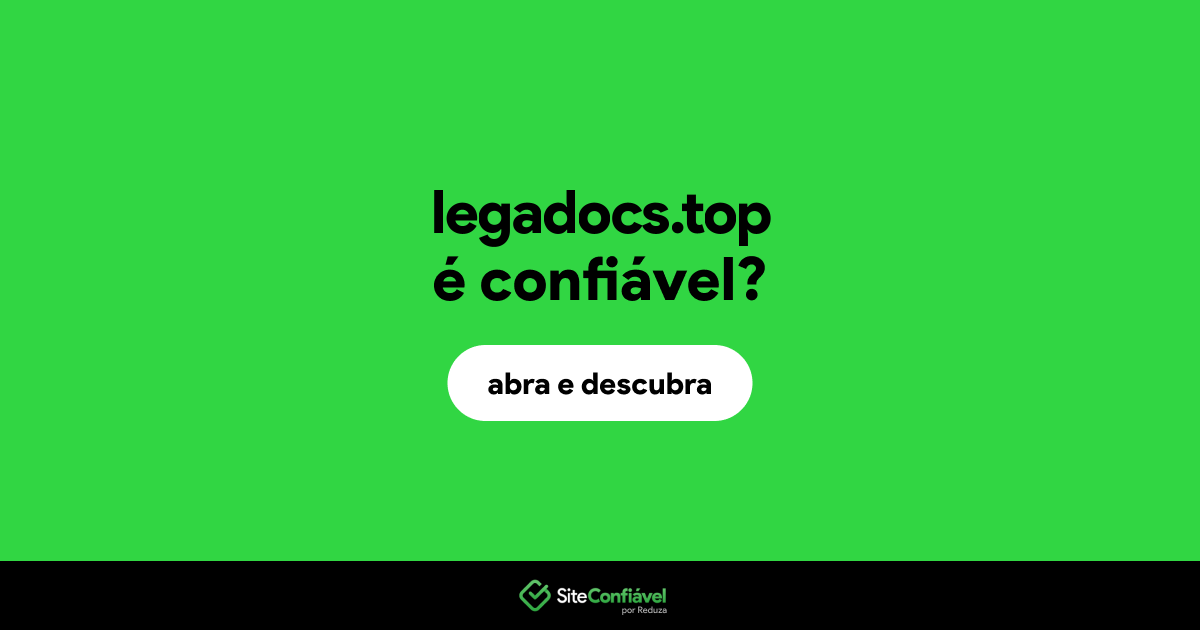 O site legadocs.top é confiável?