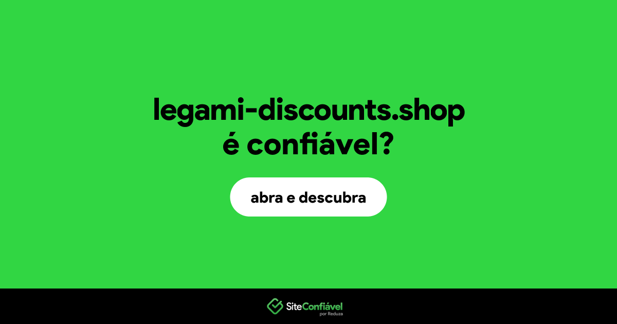 O site legami-discounts.shop é confiável?