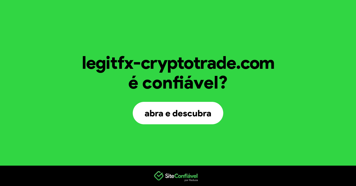O site legitfx-cryptotrade.com é confiável?