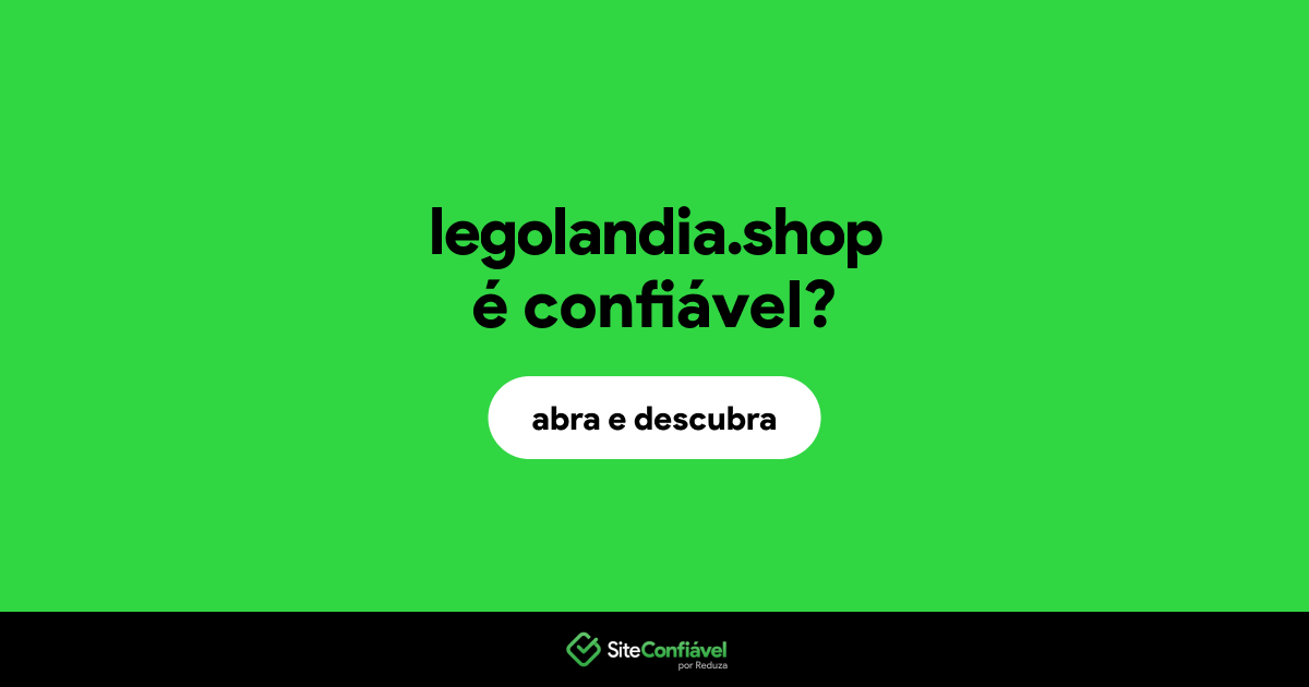 O site legolandia.shop é confiável?