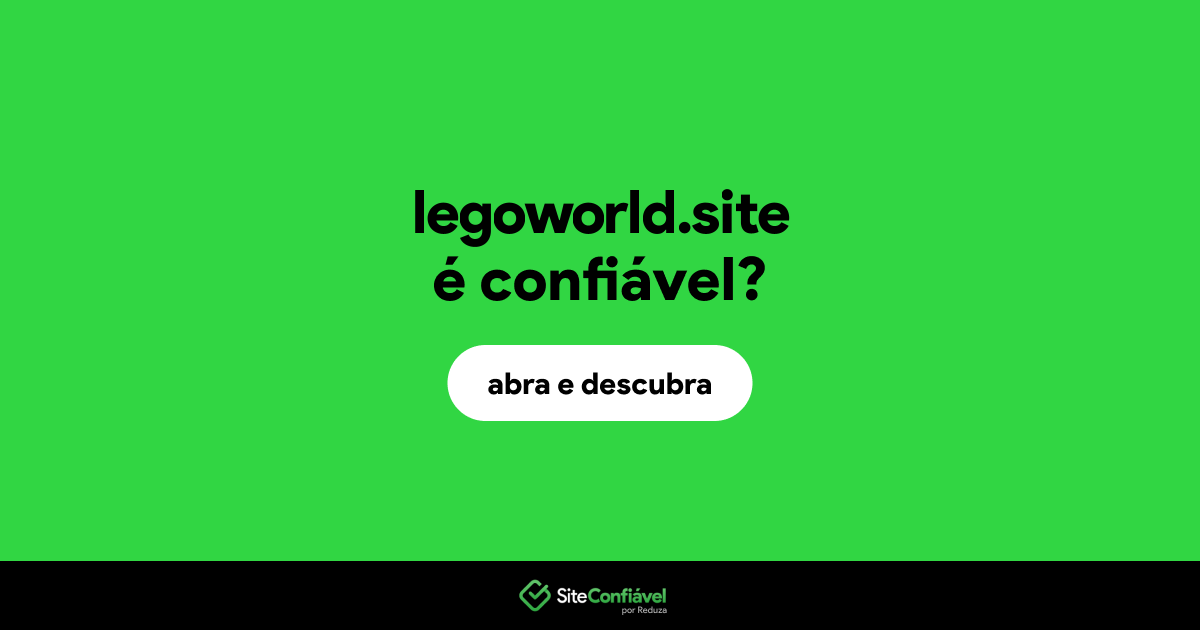 O site legoworld.site é confiável?