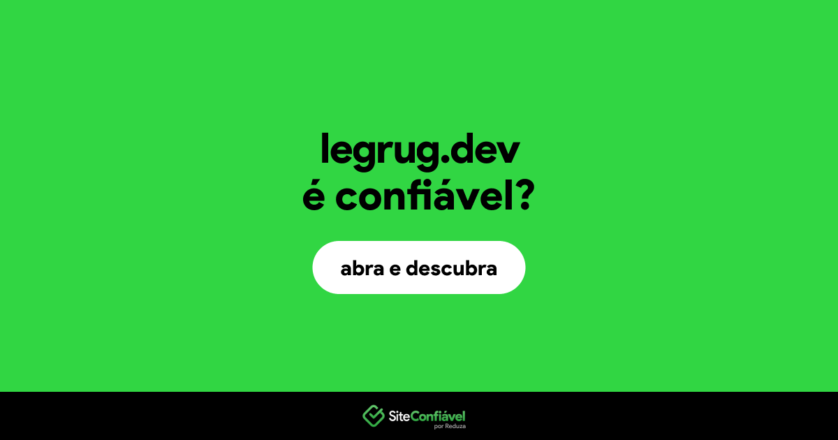 O site legrug.dev é confiável?