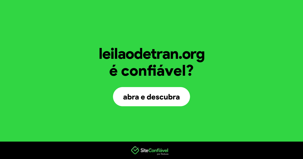O site leilaodetran.org é confiável?