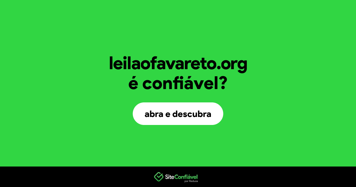 O site leilaofavareto.org é confiável?