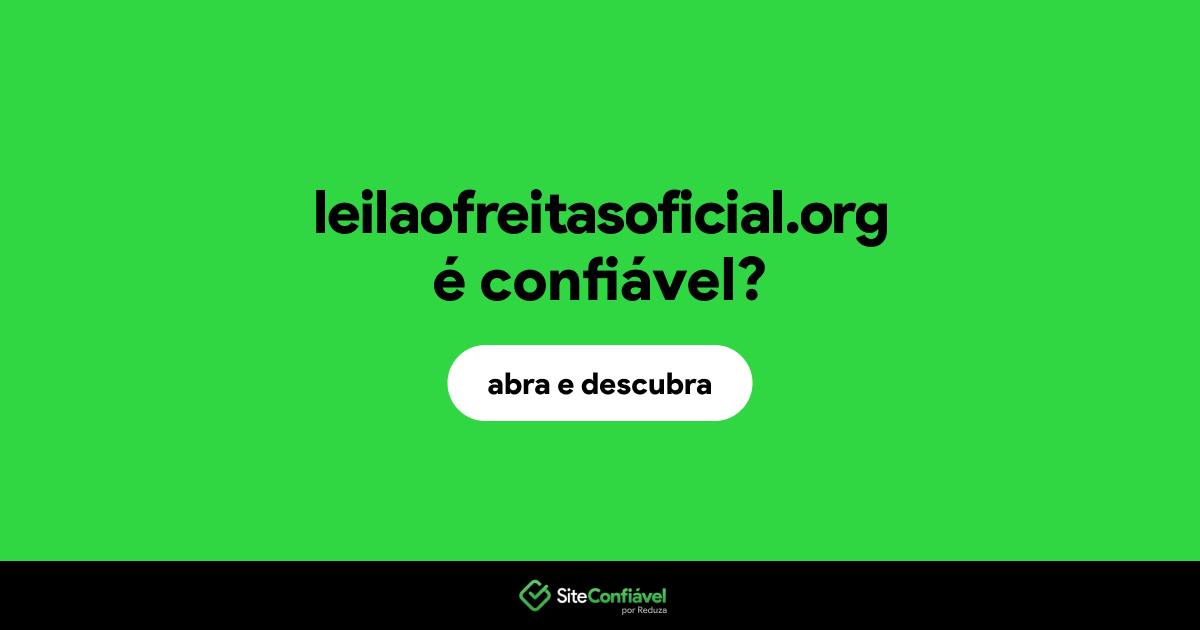 O site leilaofreitasoficial.org é confiável?