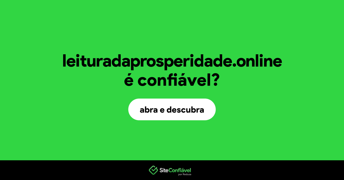O site leituradaprosperidade.online é confiável?