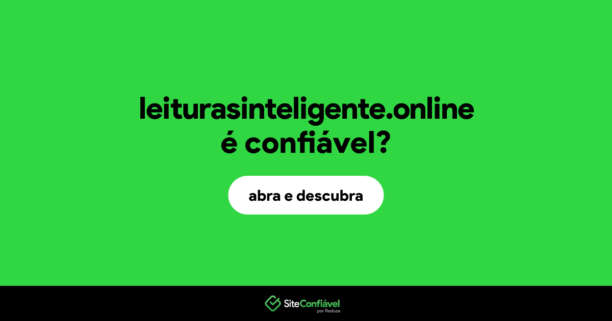 O site leiturasinteligente.online é confiável?