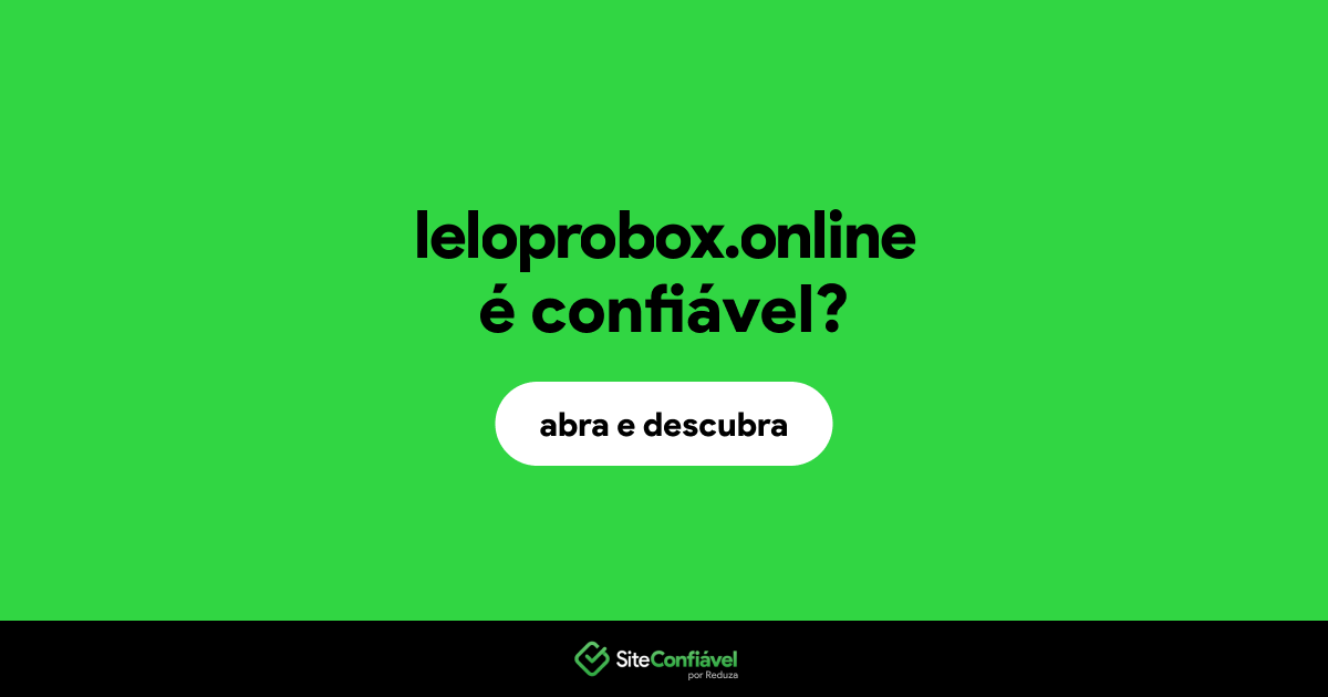 O site leloprobox.online é confiável?
