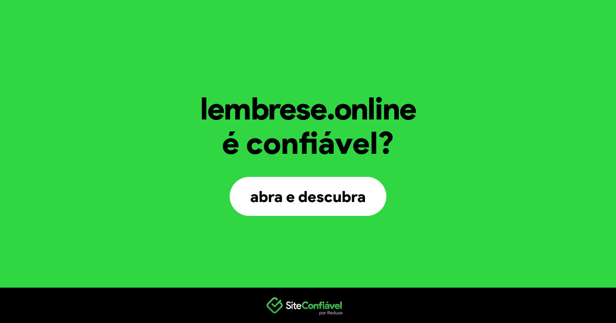 O site lembrese.online é confiável?