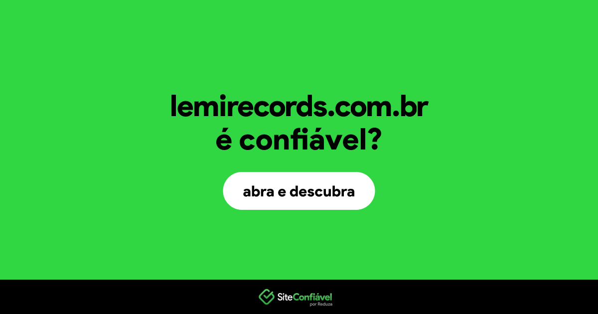 O site lemirecords.com.br é confiável?