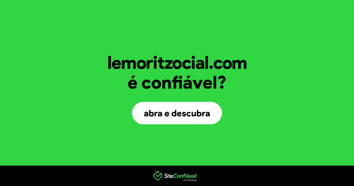 O site lemoritzocial.com é confiável?