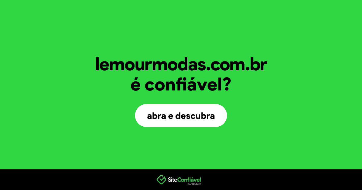 O site lemourmodas.com.br é confiável?