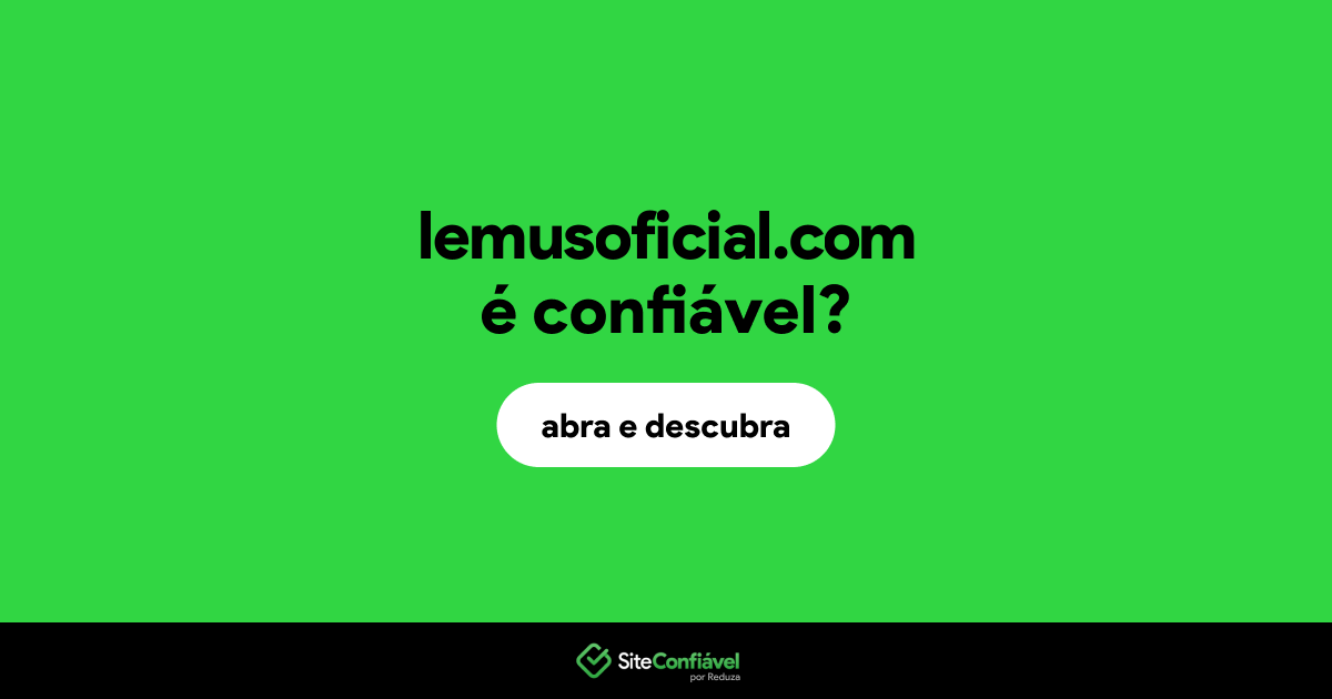O site lemusoficial.com é confiável?