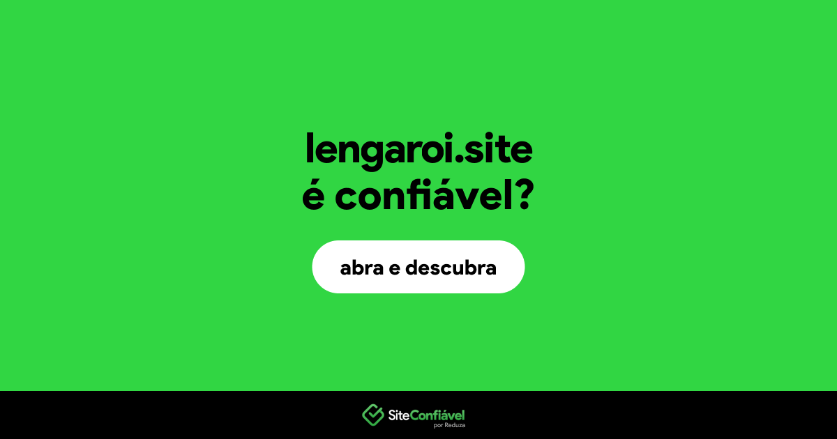 O site lengaroi.site é confiável?