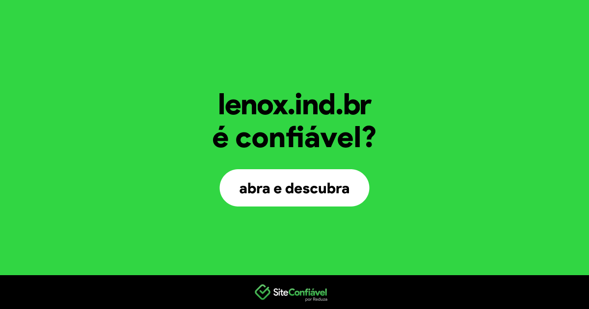 O site lenox.ind.br é confiável?