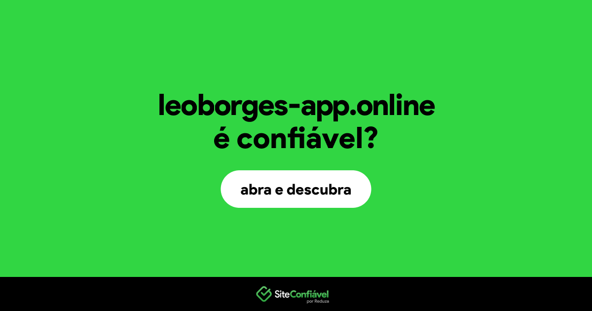 O site leoborges-app.online é confiável?