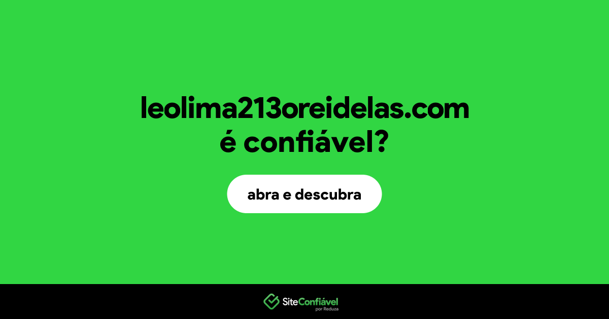 O site leolima213oreidelas.com é confiável?