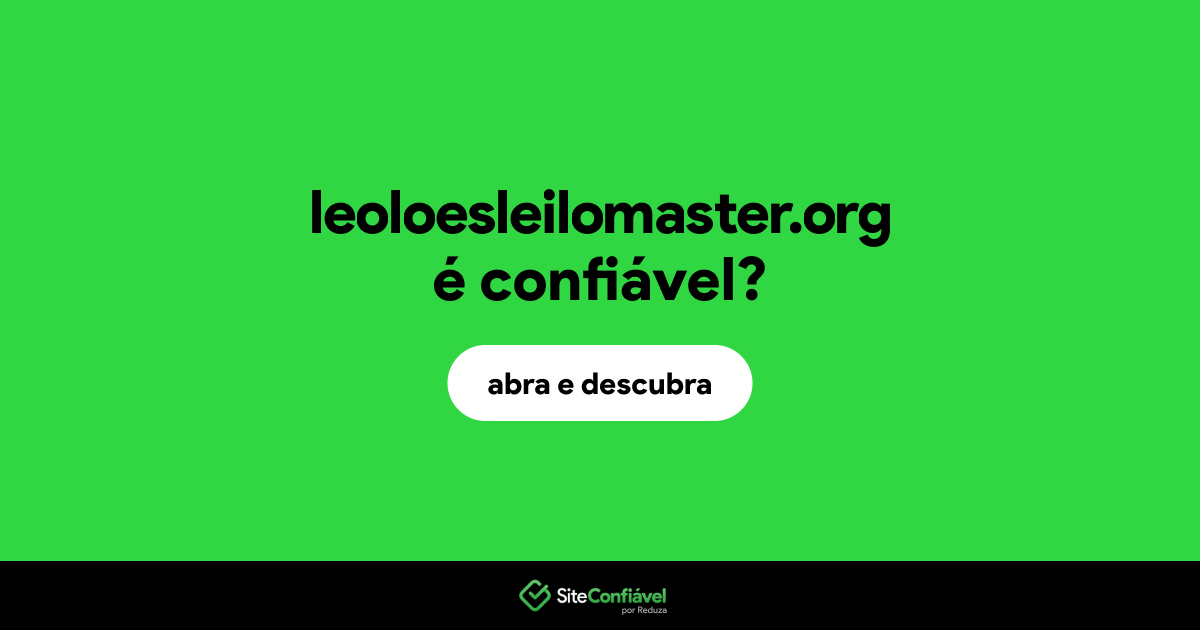O site leoloesleilomaster.org é confiável?
