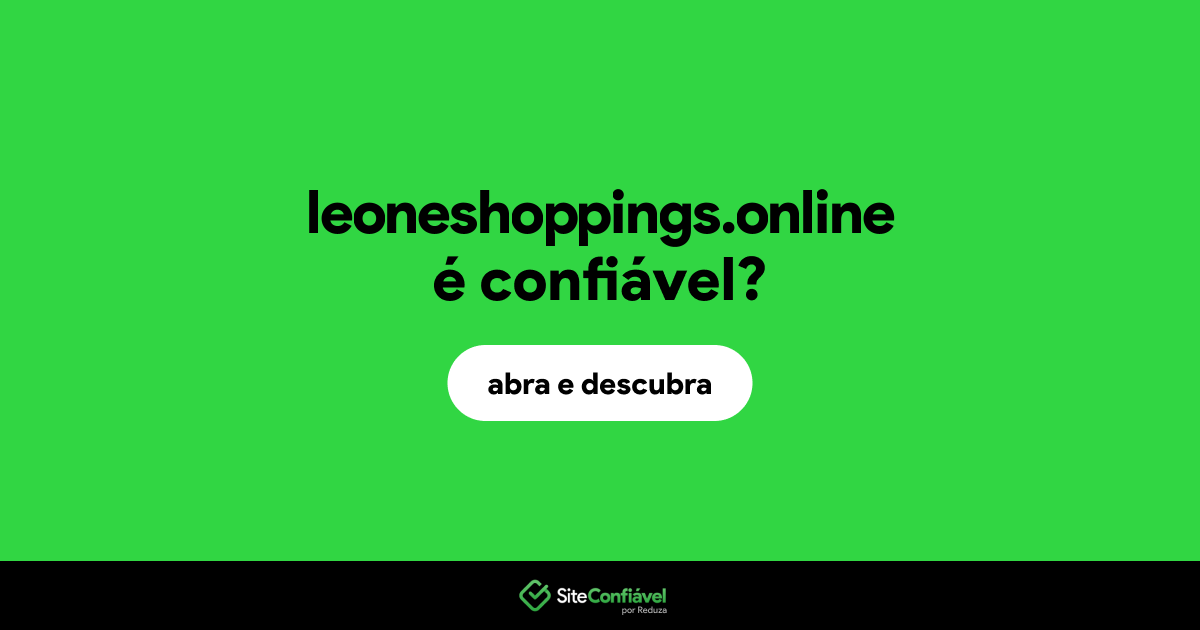 O site leoneshoppings.online é confiável?