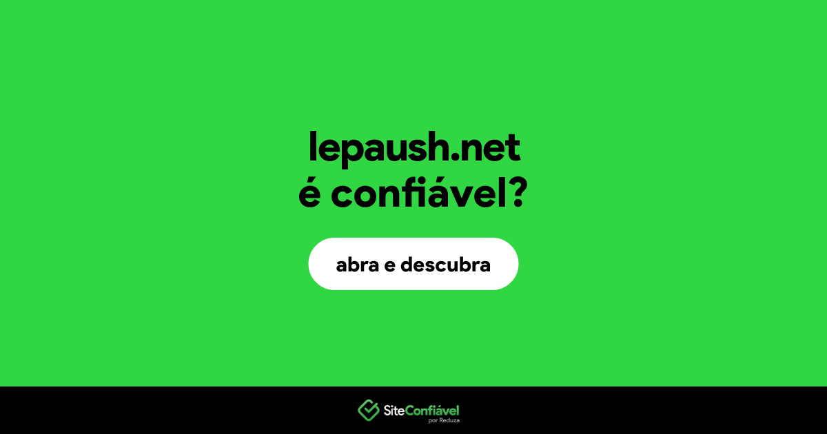 O site lepaush.net é confiável?